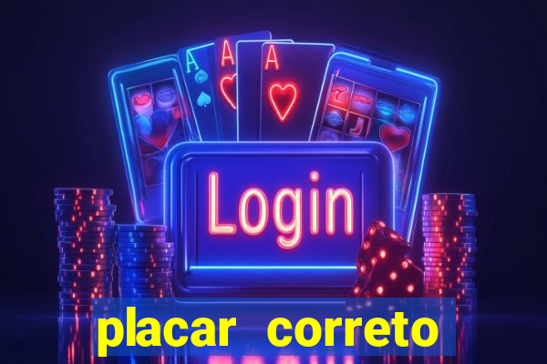placar correto jogos de hoje